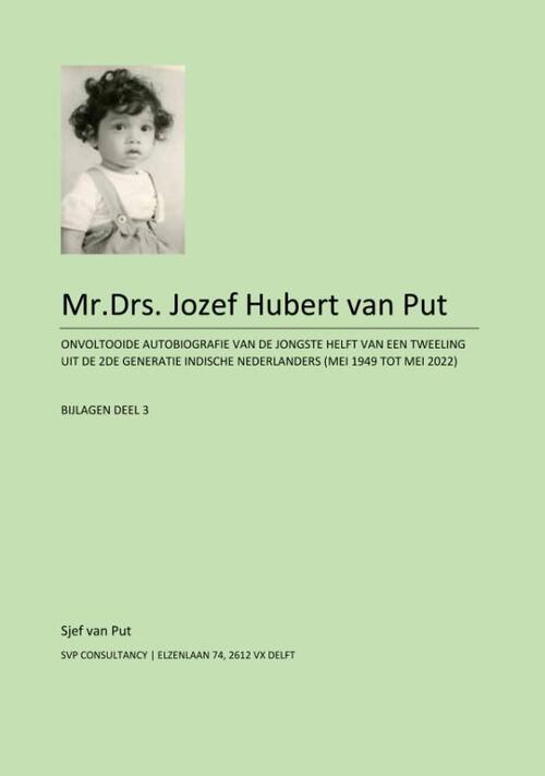 Sjef van Put Mr.Drs. Jozef Hubert van Put - bijlage 3 -   (ISBN: 9789462473515)