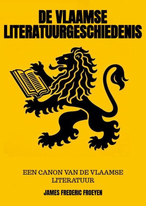 James Frederic Froeyen De Vlaamse Literatuurgeschiedenis -   (ISBN: 9789465125527)