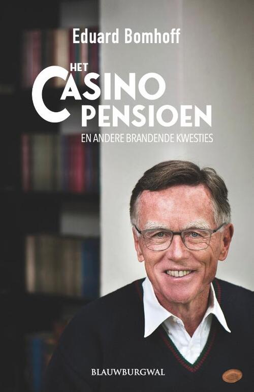 Eduard Bomhoff Het Casinopensioen -   (ISBN: 9789493340275)