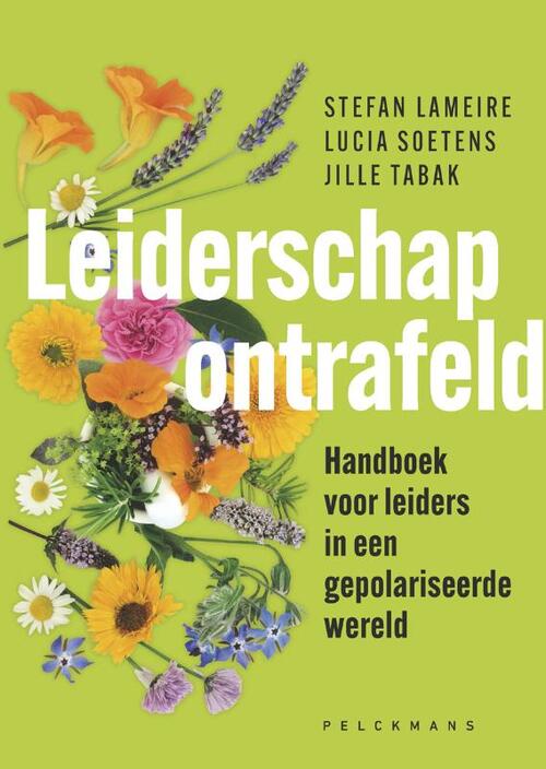 Jille Tabak, Lucia Soetens, Stefan Lameire Leiderschap Ontrafeld -   (ISBN: 9789463835176)