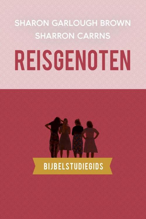 Sharon Garlough Brown Reisgenoten: bijbelstudiegids -   (ISBN: 9789029738040)