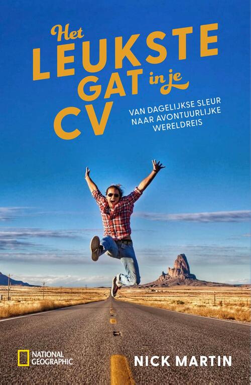 Nick Martin National Geographic - Het leukste gat in je CV -   (ISBN: 9789043936477)