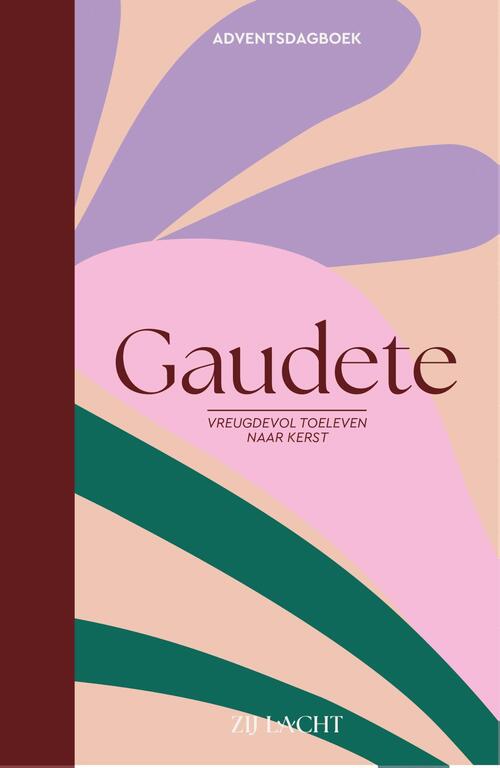 Zij Lacht Gaudete -   (ISBN: 9789464251289)