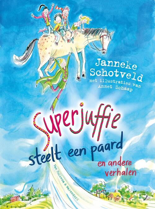 Janneke Schotveld Superjuffie steelt een paard -   (ISBN: 9789000398096)