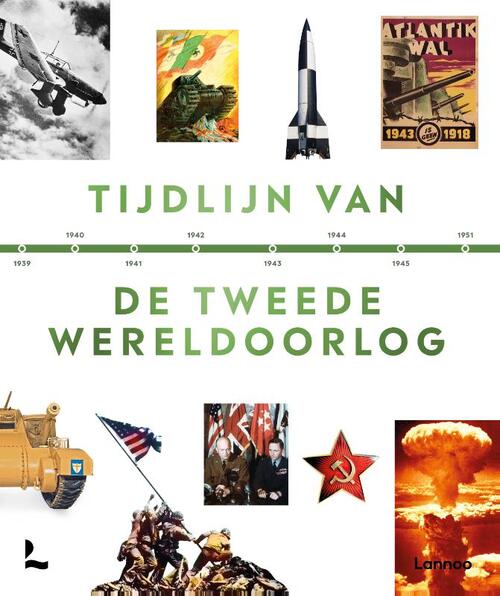 Lannoo Tijdlijn van de Tweede Wereldoorlog -   (ISBN: 9789020915402)