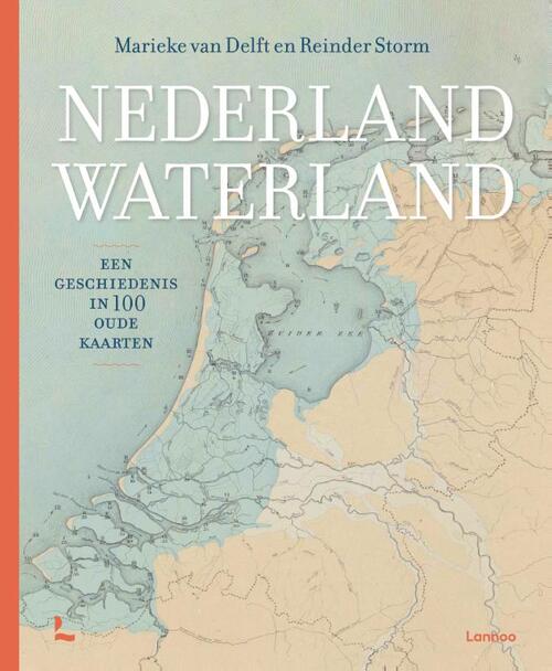 Marieke van Delft, Reinder Storm Nederland waterland -   (ISBN: 9789401495189)