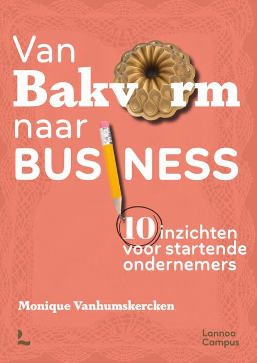 Monique Vanhumskercken Van bakvorm naar business -   (ISBN: 9789020927481)