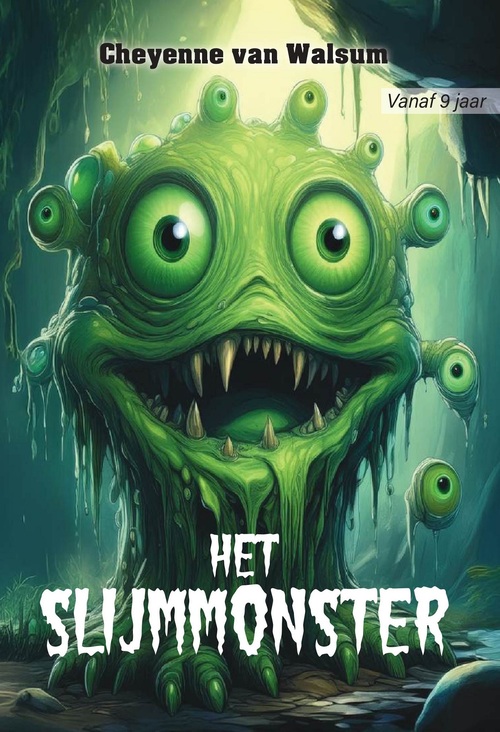 Cheyenne van Walsum Het Slijmmonster -   (ISBN: 9789464936100)