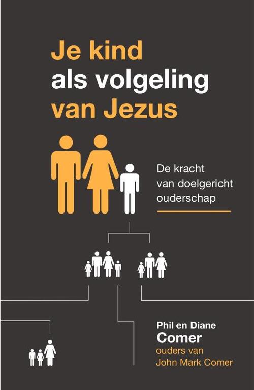 Diane Comer, Phil Comer Je kind als volgeling van Jezus -   (ISBN: 9789033804755)