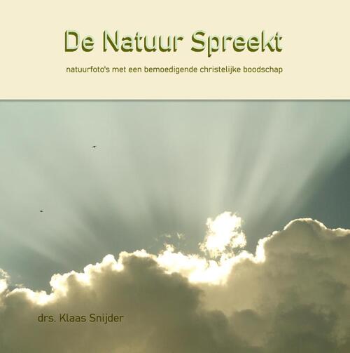 Drs Klaas Snijder De Natuur Spreekt -   (ISBN: 9789465112275)