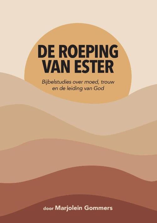 Marjolein Gommers De roeping van Ester -   (ISBN: 9789465113159)