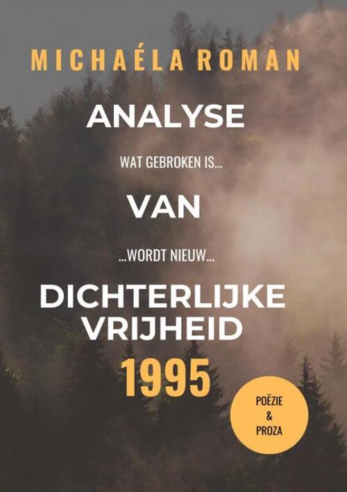 Michaéla Roman Analyse van Dichterlijke Vrijheid -   (ISBN: 9789465125909)