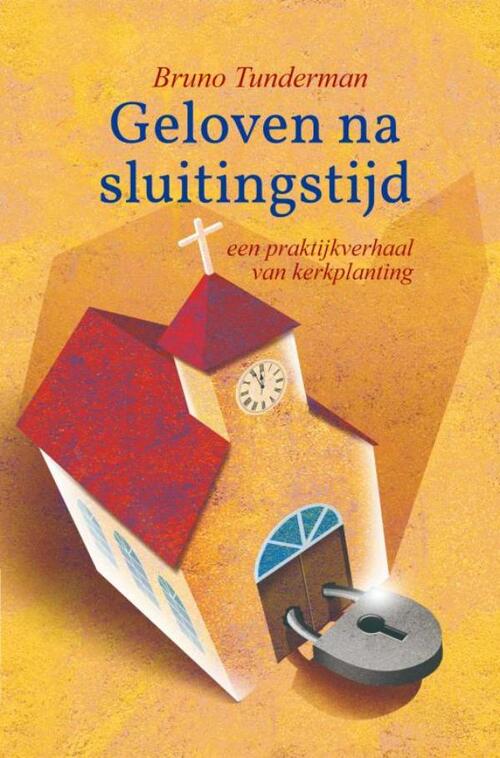 Bruno Tunderman Geloven na sluitingstijd -   (ISBN: 9789403751979)