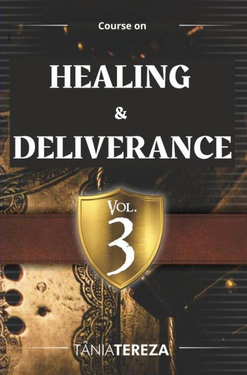 Tânia Tereza Medeiros de Carvalho Course on Healing & Deliverance -   (ISBN: 9789403765563)