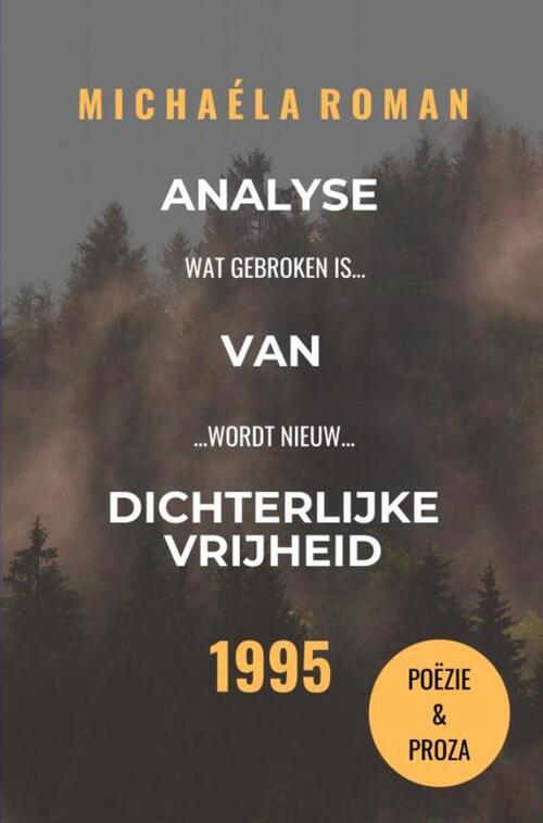 Michaéla Roman Analyse van Dichterlijke Vrijheid -   (ISBN: 9789465125916)