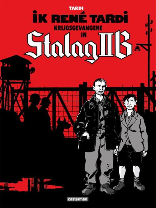 Jacques Tardi Ik, René Tardi, krijgsgevangene in Stalag IIB -   (ISBN: 9789030367451)