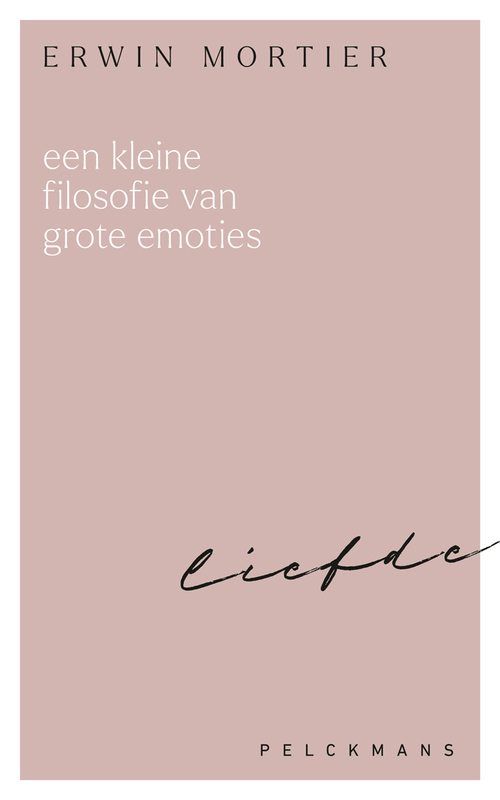 Erwin Mortier Een kleine filosofie van grote emoties: Liefde -   (ISBN: 9789462347250)