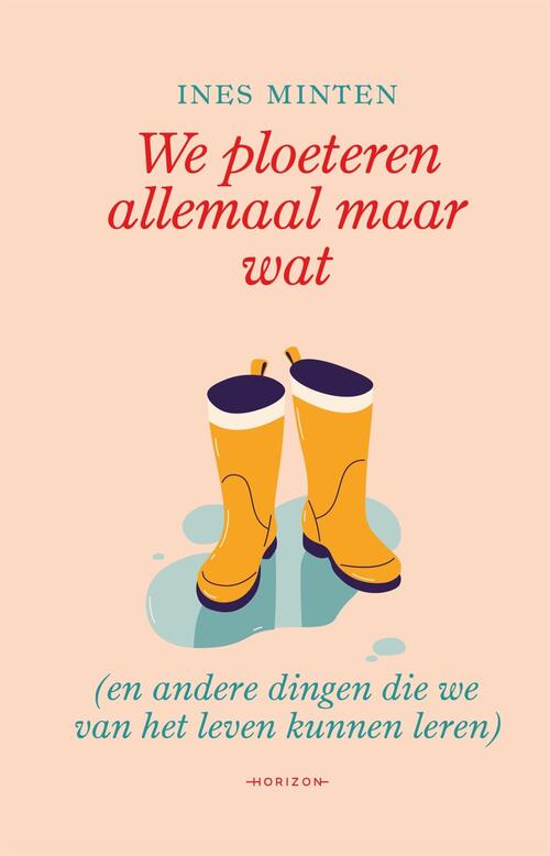 Ines Minten We ploeteren allemaal maar wat -   (ISBN: 9789464105049)