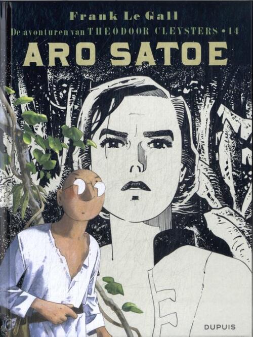 Frank Le Gall Aro Satoe -   (ISBN: 9789031440672)