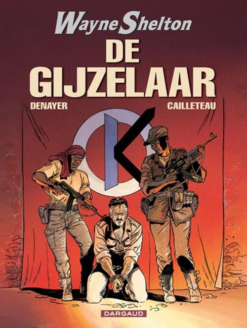 Dargaud Benelux De Gijzelaar -   (ISBN: 9789067938273)