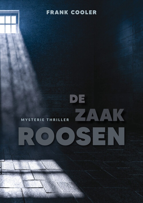 Frank Cooler De zaak Roosen -   (ISBN: 9789493345980)