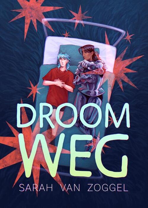 Sarah van Zoggel Droom weg -   (ISBN: 9789493419018)