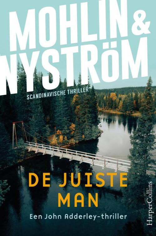 Peter Mohlin, Peter Nyström De juiste man -   (ISBN: 9789402716993)