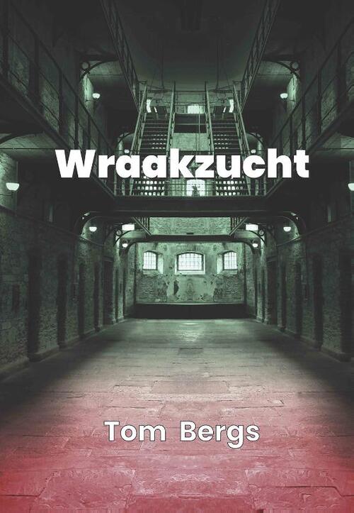 Tom Bergs Wraakzucht -   (ISBN: 9789460794261)