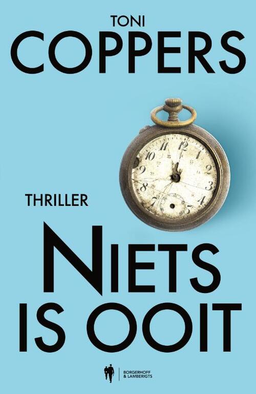 Toni Coppers Niets is ooit -   (ISBN: 9789464987638)