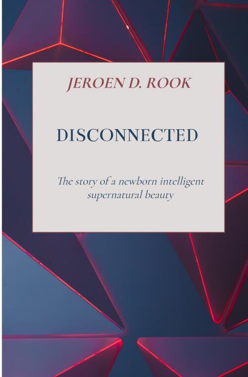 Jeroen D. Rook Disconnected -   (ISBN: 9789465125992)