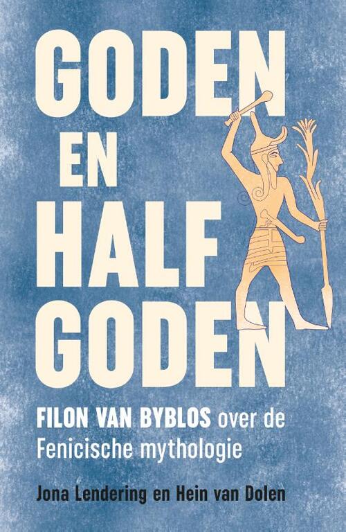 Hein van Dolen, Jona Lendering Goden en halfgoden -   (ISBN: 9789401920711)