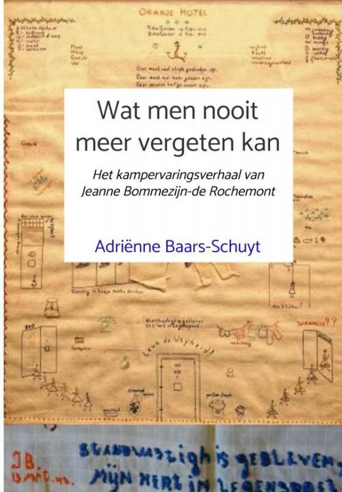 Adriënne Baars-Schuyt Wat men nooit meer vergeten kan -   (ISBN: 9789403760032)