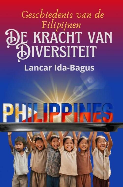 Lancar Ida-Bagus De Geschiedenis van de Filipijnen -   (ISBN: 9789403773339)