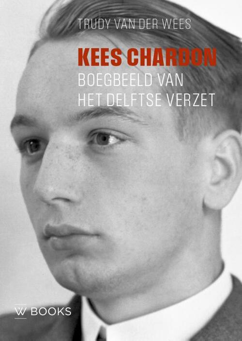 Trudy van der Wees Kees Chardon 1919-1945 -   (ISBN: 9789462586826)