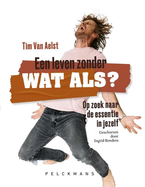 Ingrid Renders, Tim van Aelst Een leven zonder wat als -   (ISBN: 9789463836128)