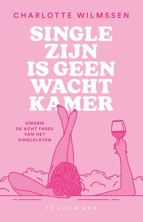 Charlotte Wilmssen Single zijn is geen wachtkamer -   (ISBN: 9789463836920)