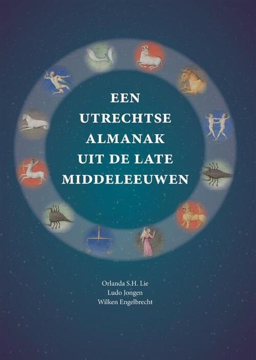 Uitgeverij Verloren Een Utrechtse almanak uit de Late Middeleeuwen -   (ISBN: 9789464551464)