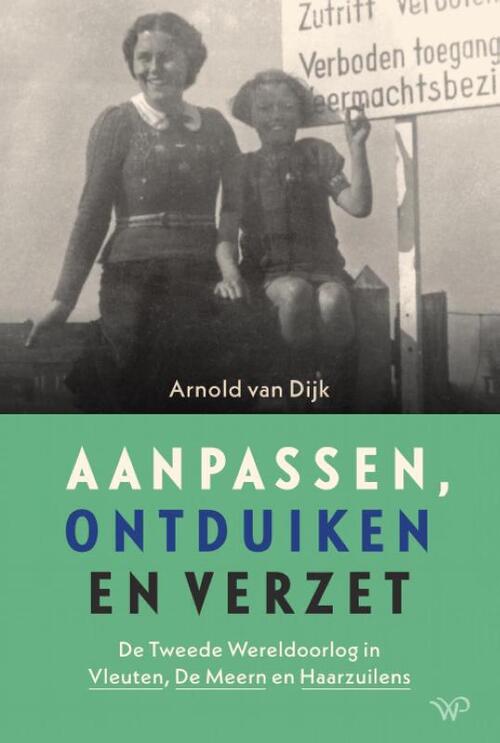 Arnold van Dijk Aanpassen, ontduiken en verzet -   (ISBN: 9789464564952)