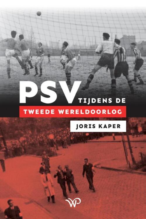 Joris Kaper PSV tijdens de Tweede Wereldoorlog -   (ISBN: 9789464565096)