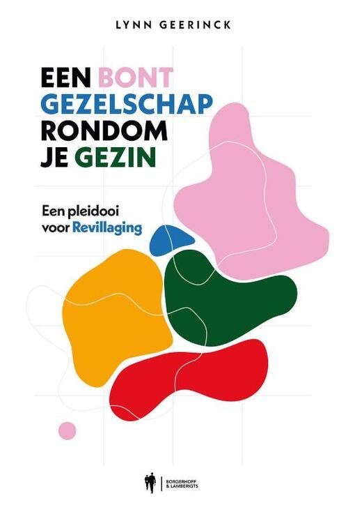 Lynn Geerinck Een bont gezelschap rondom je gezin -   (ISBN: 9789493410329)