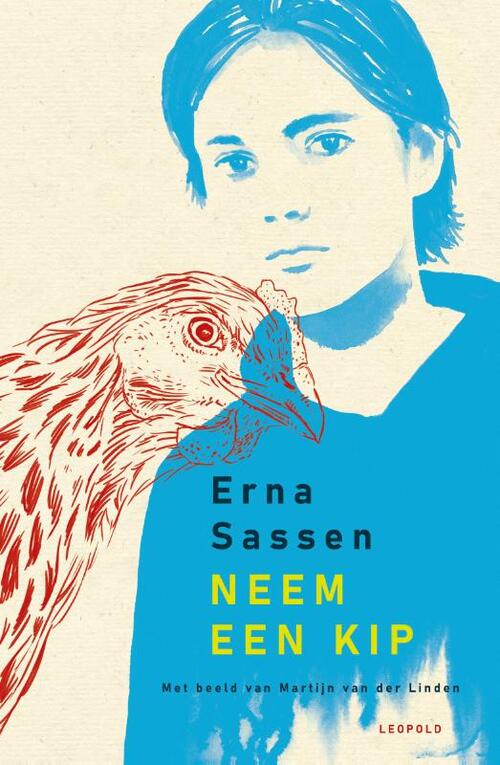 Erna Sassen Neem een kip -   (ISBN: 9789025888206)