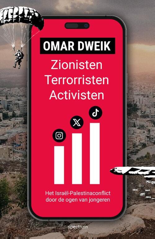 Omar Dweik Zionisten, terroristen, activisten -   (ISBN: 9789000397129)