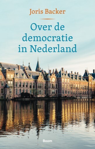 Joris Backer Over de democratie in Nederland -   (ISBN: 9789024471041)