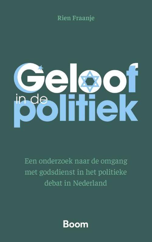 Rien Fraanje Geloof in de politiek -   (ISBN: 9789047302414)