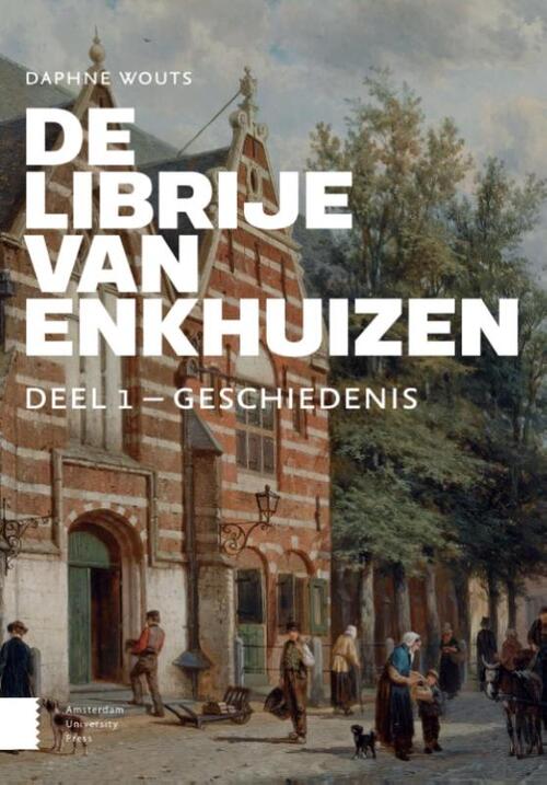 Daphne Wouts De Librije van Enkhuizen -   (ISBN: 9789048568529)