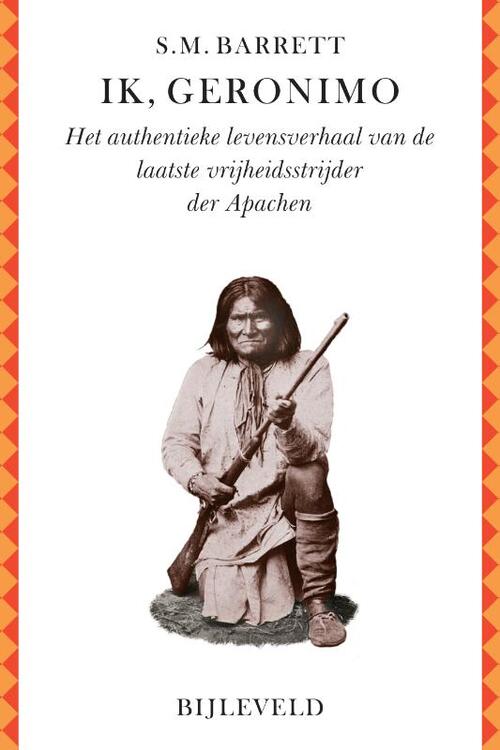 Stephen M. Barrett Ik, Geronimo -   (ISBN: 9789061316800)