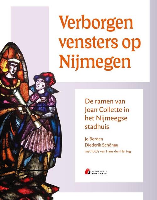 Diederik Schönau, Jo Berden Verborgen vensters op Nijmegen -   (ISBN: 9789074241595)