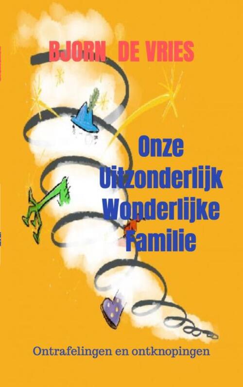 Bjorn de Vries Onze uitzonderlijk wonderlijke familie -   (ISBN: 9789402108538)