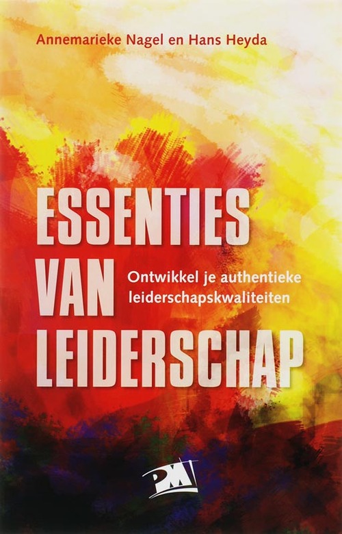 A. Nagel, H. Heyda Essenties van leiderschap -   (ISBN: 9789024417612)