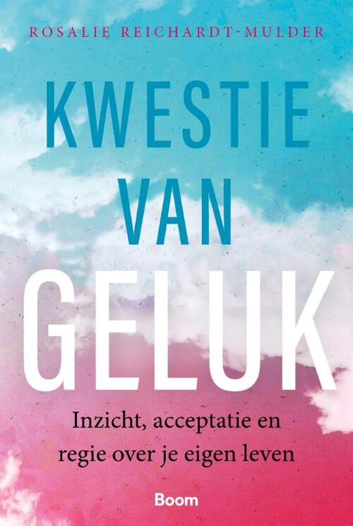 Rosalie Reichardt-Mulder Kwestie van geluk -   (ISBN: 9789024469499)